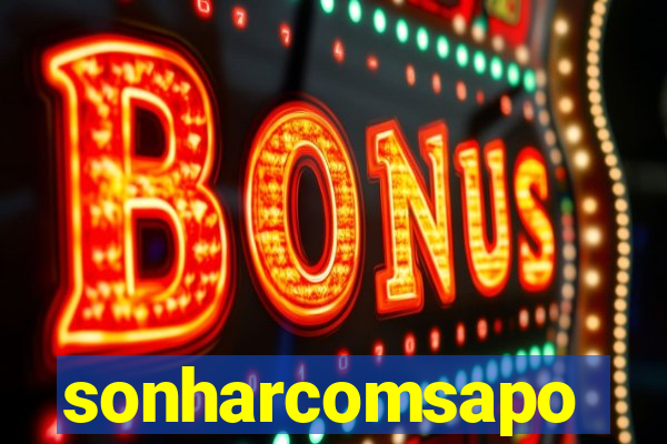 sonharcomsapo