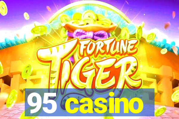 95 casino