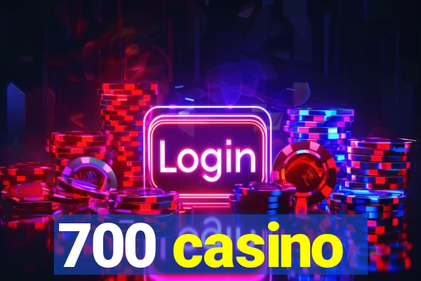 700 casino