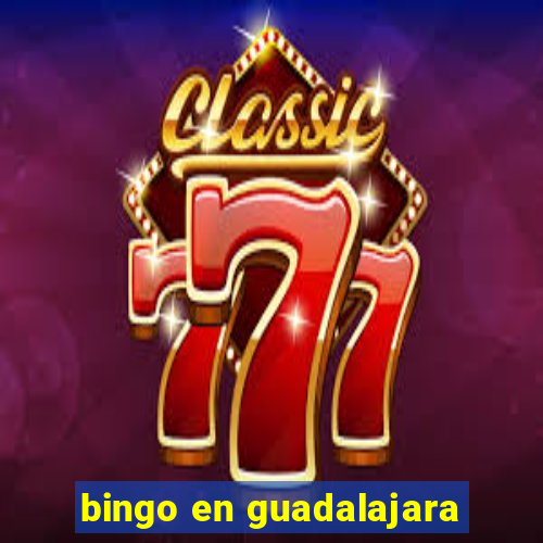 bingo en guadalajara