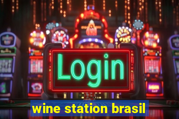 wine station brasil