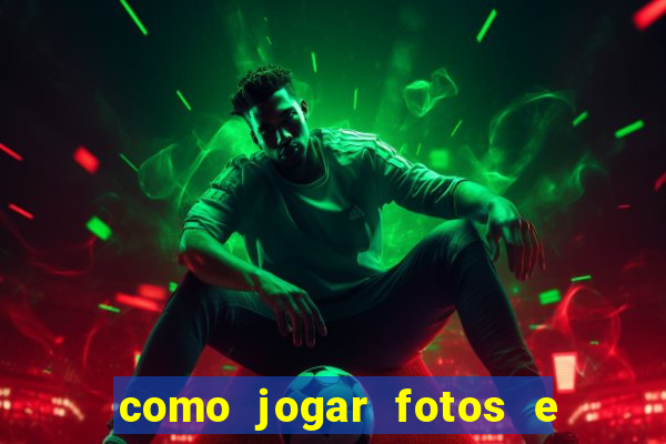 como jogar fotos e videos na nuvem