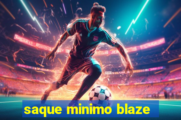 saque minimo blaze