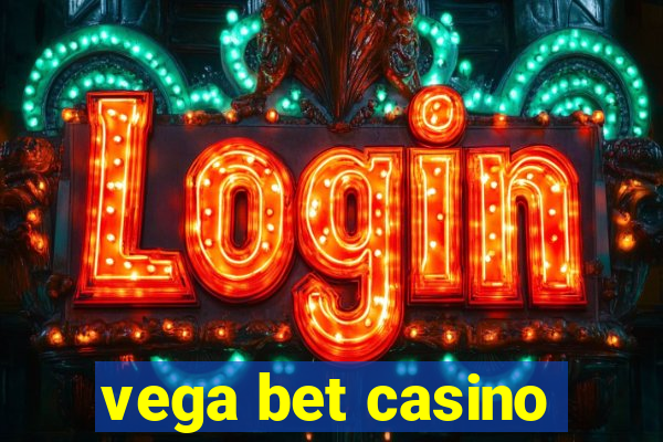 vega bet casino