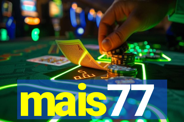 mais77