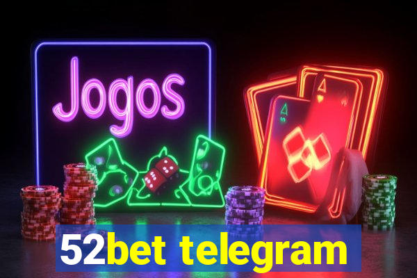 52bet telegram