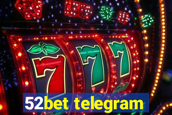 52bet telegram