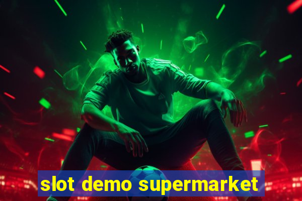 slot demo supermarket