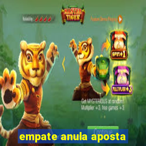 empate anula aposta