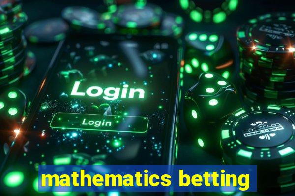 mathematics betting