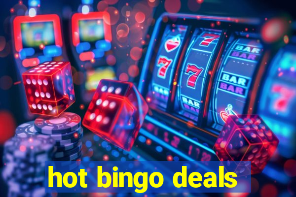 hot bingo deals