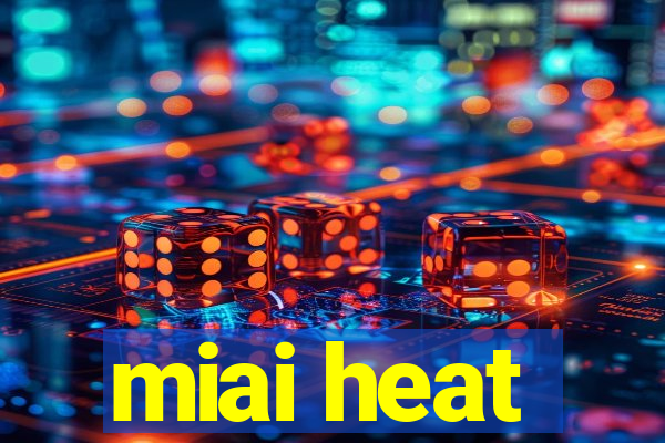 miai heat