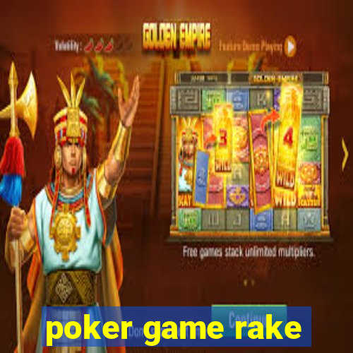 poker game rake