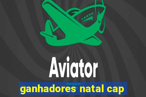 ganhadores natal cap