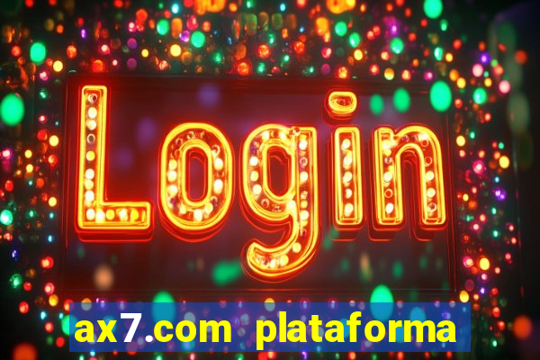 ax7.com plataforma de jogos