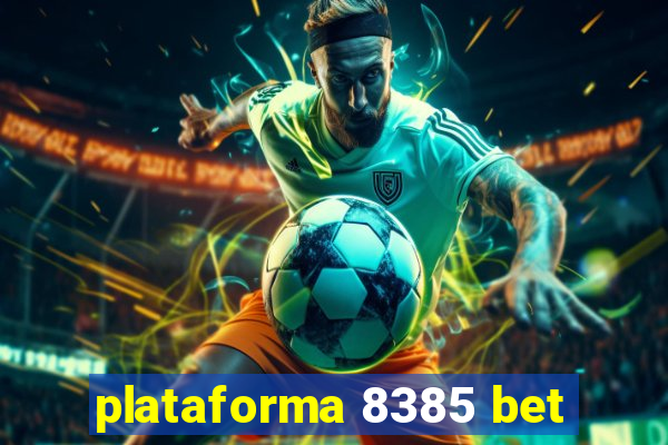 plataforma 8385 bet