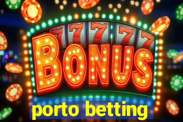 porto betting