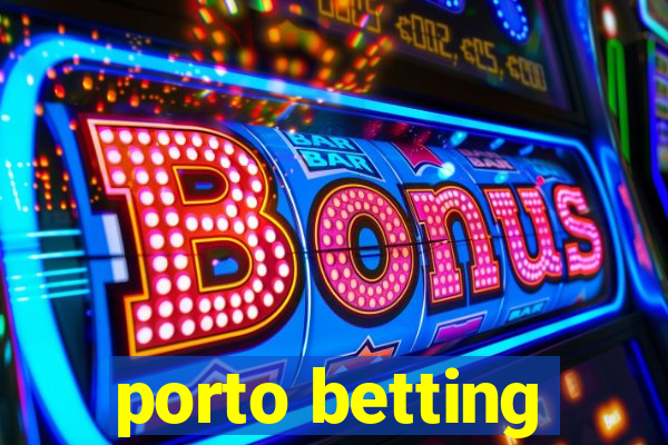 porto betting