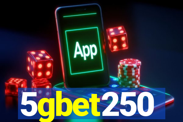 5gbet250