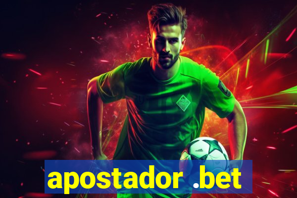 apostador .bet