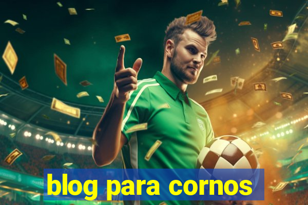 blog para cornos