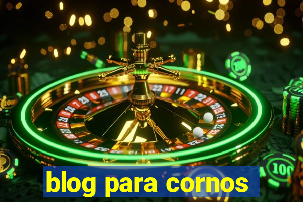 blog para cornos