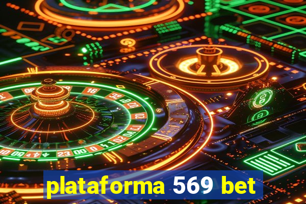 plataforma 569 bet