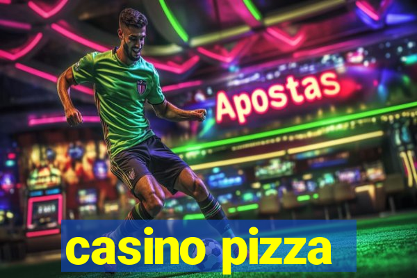 casino pizza