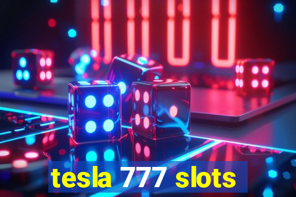 tesla 777 slots