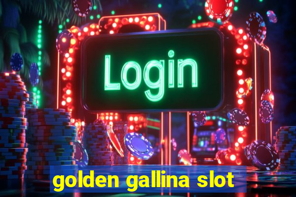 golden gallina slot