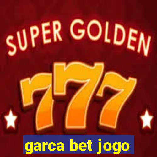 garca bet jogo