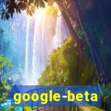 google-beta