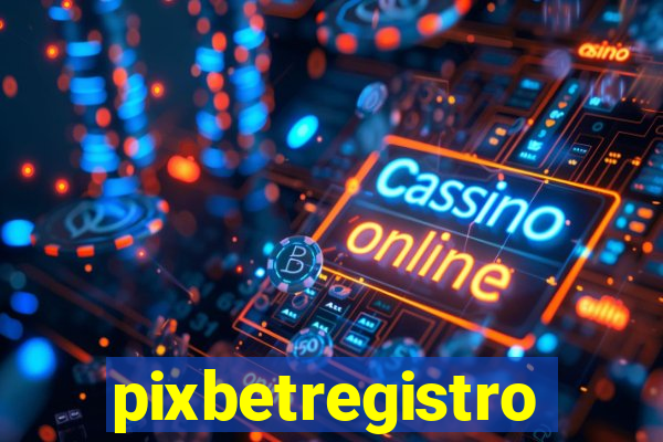 pixbetregistro