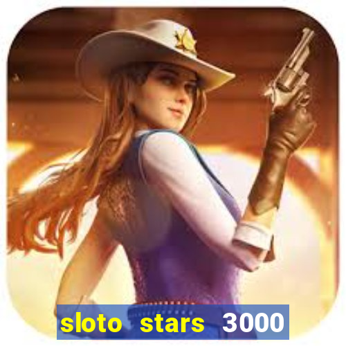 sloto stars 3000 casino games