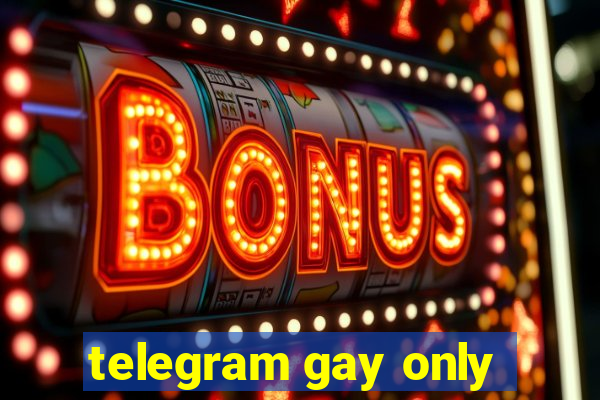 telegram gay only