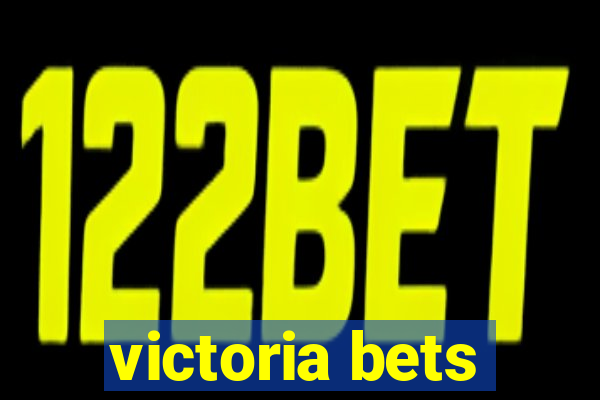 victoria bets