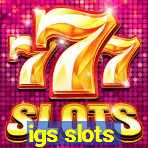 igs slots