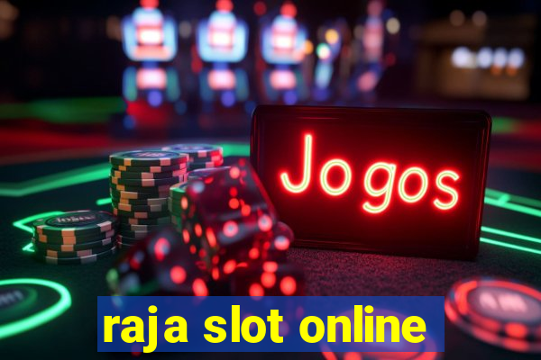 raja slot online