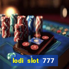 lodi slot 777 casino online