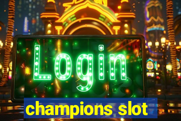 champions slot