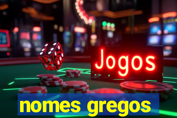 nomes gregos