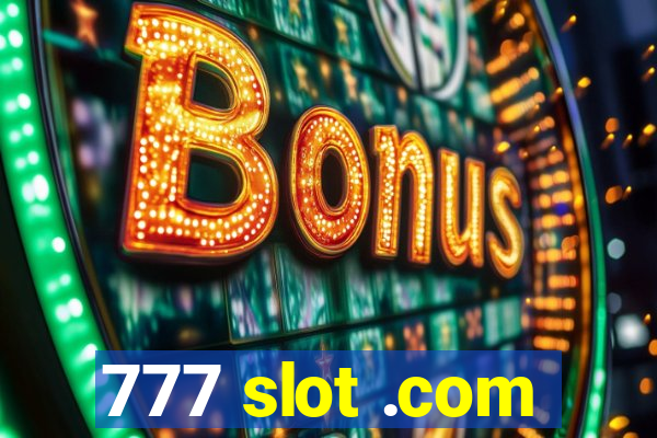 777 slot .com