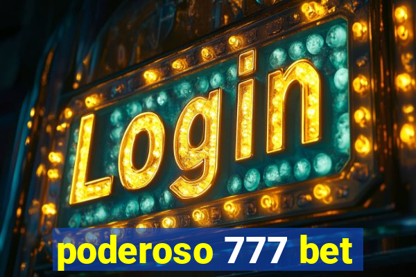 poderoso 777 bet