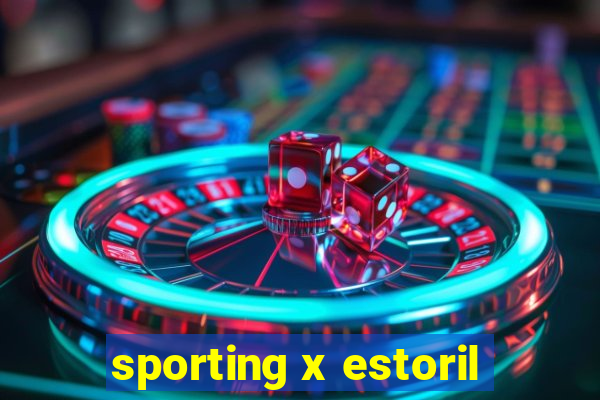 sporting x estoril