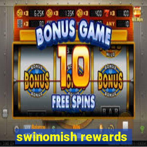 swinomish rewards