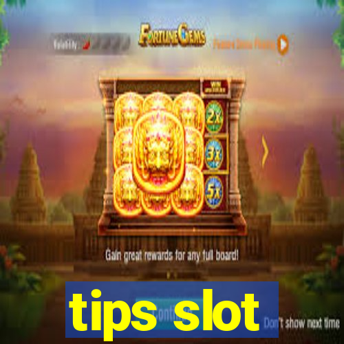 tips slot