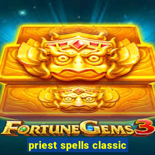 priest spells classic