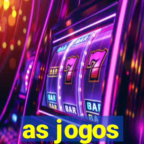 as jogos