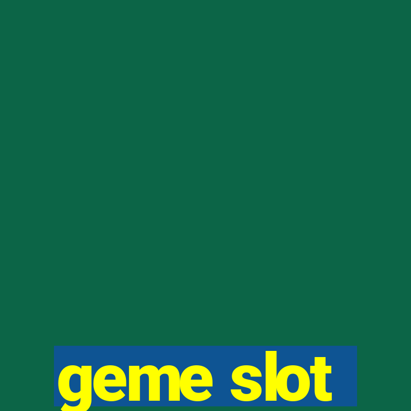 geme slot