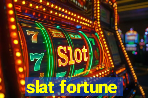 slat fortune